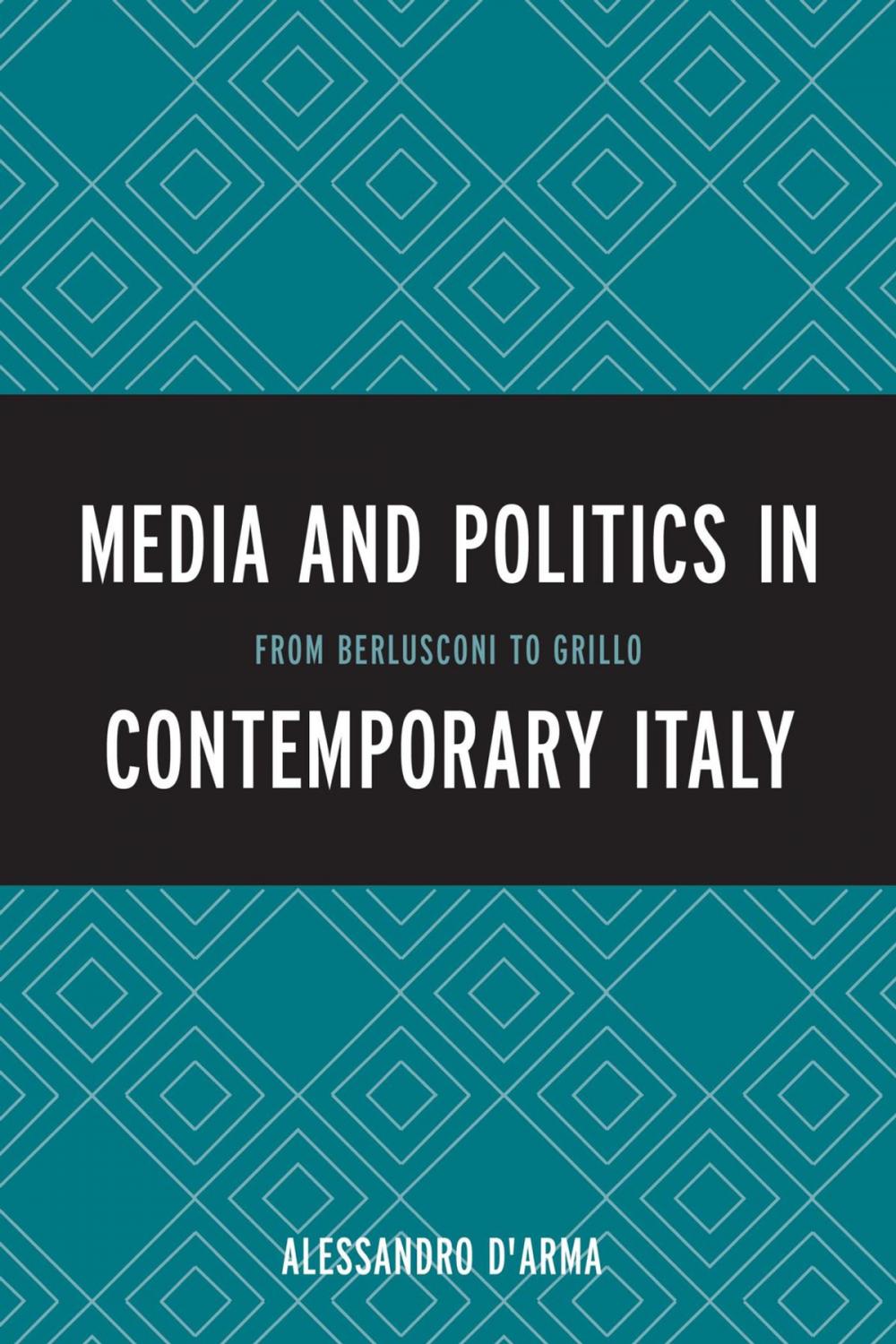 Big bigCover of Media and Politics in Contemporary Italy