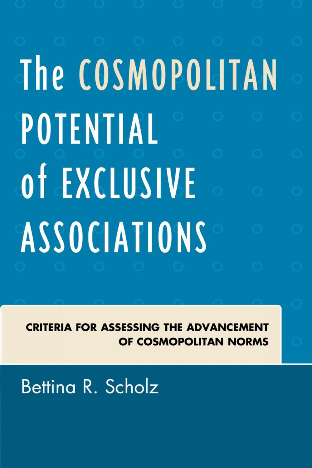 Big bigCover of The Cosmopolitan Potential of Exclusive Associations