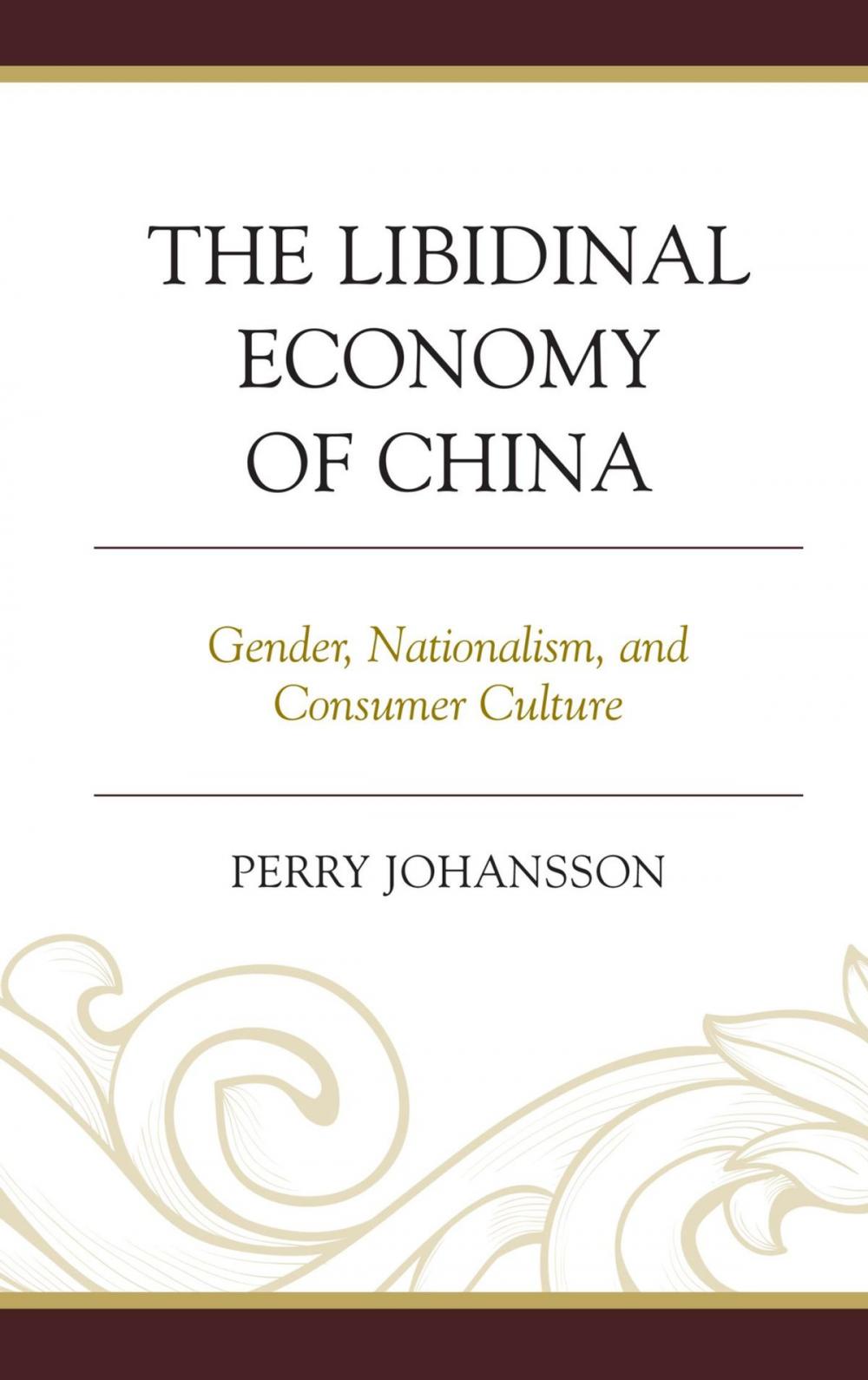 Big bigCover of The Libidinal Economy of China