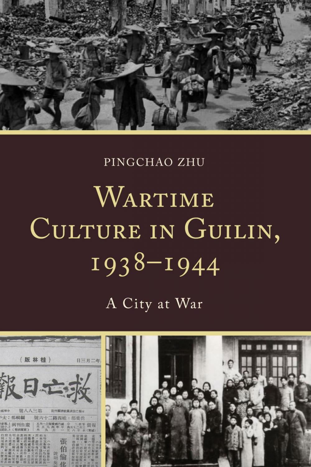 Big bigCover of Wartime Culture in Guilin, 1938–1944