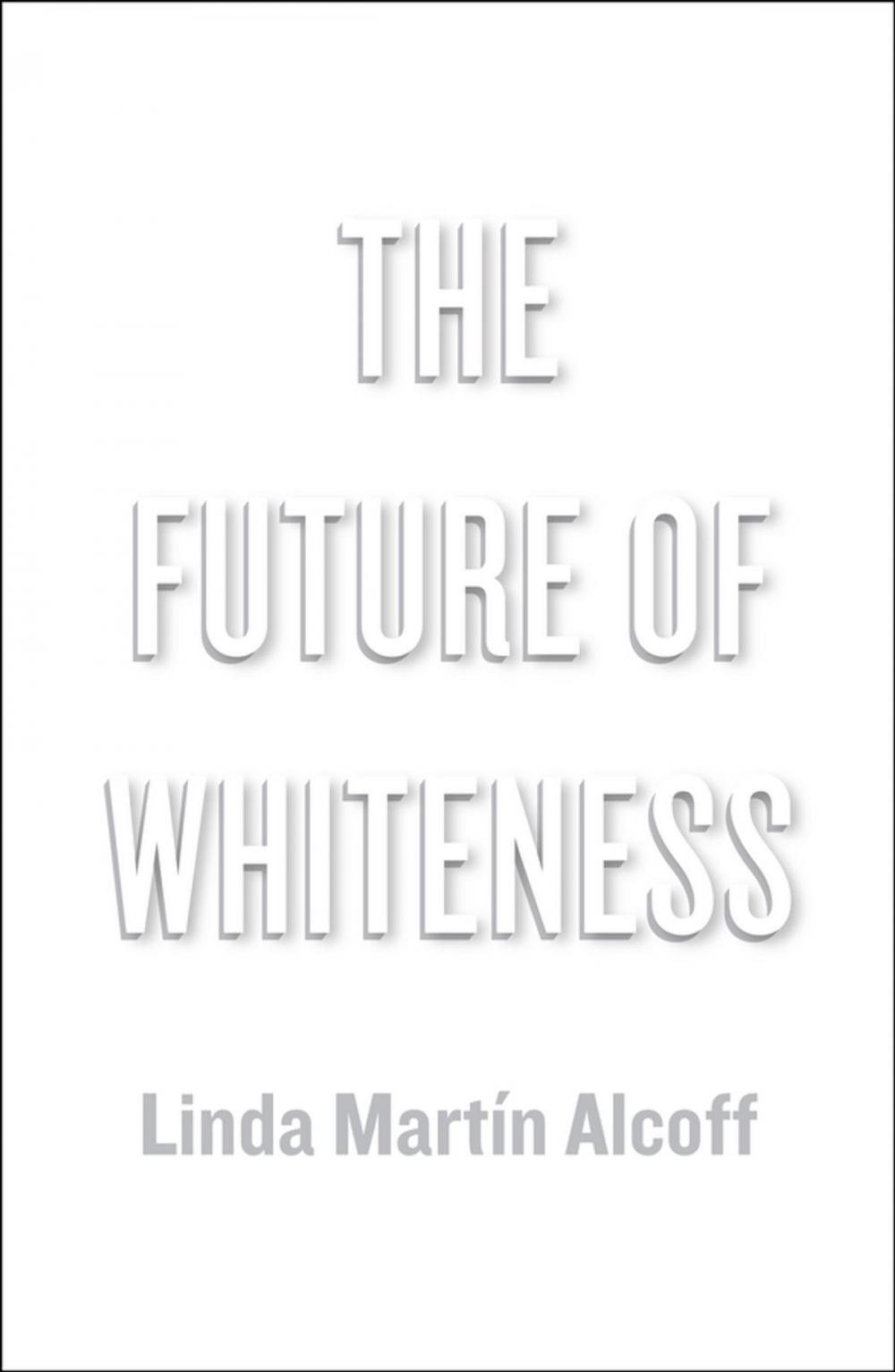 Big bigCover of The Future of Whiteness