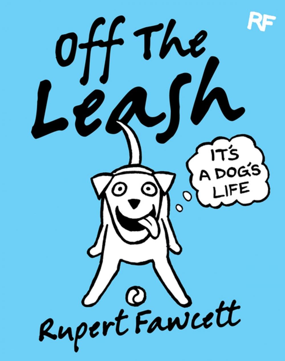 Big bigCover of Off The Leash: It's a Dog's Life