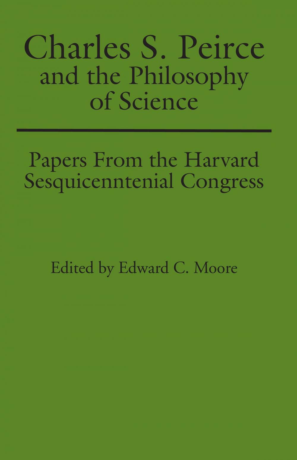 Big bigCover of Charles S. Peirce and the Philosophy of Science