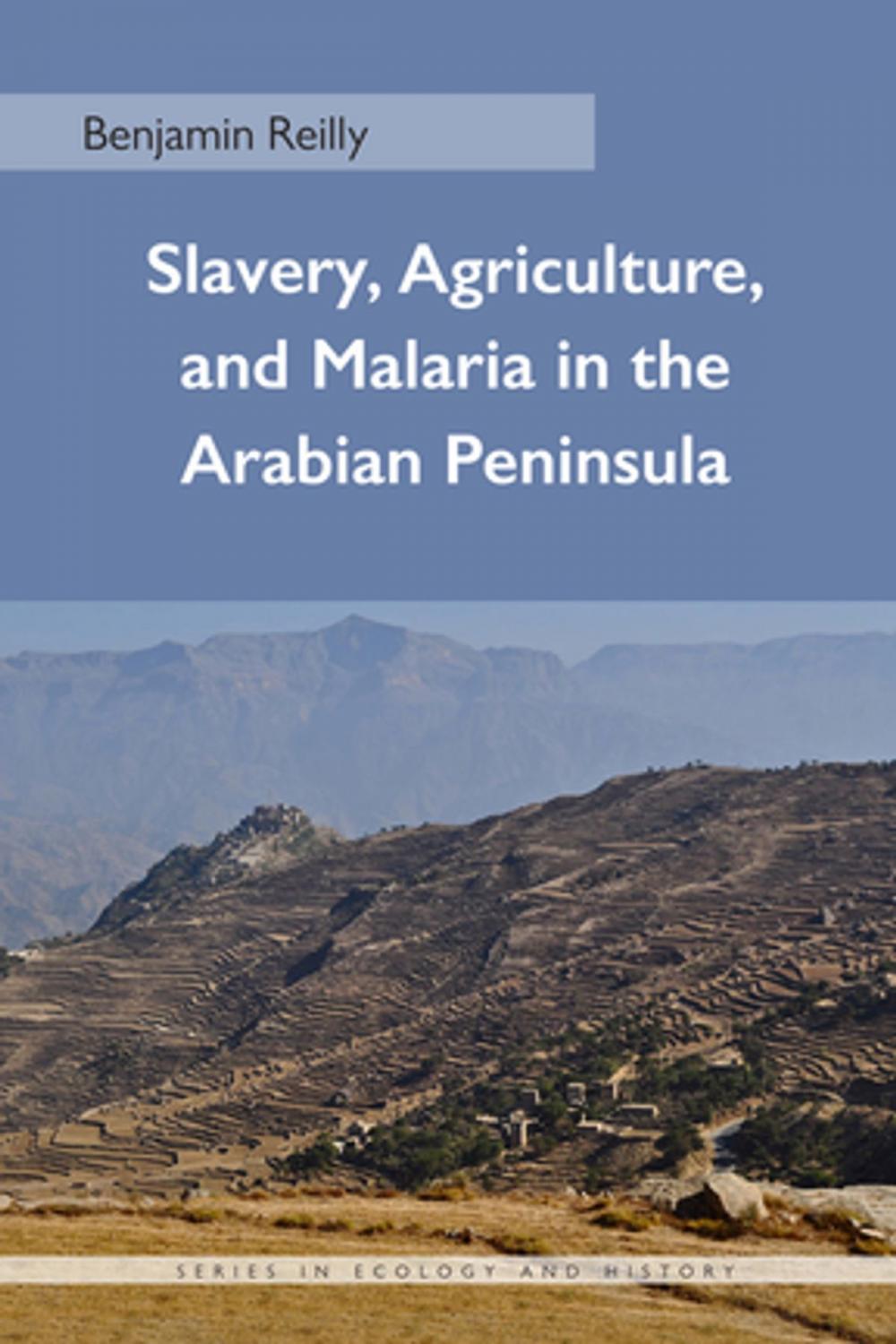 Big bigCover of Slavery, Agriculture, and Malaria in the Arabian Peninsula
