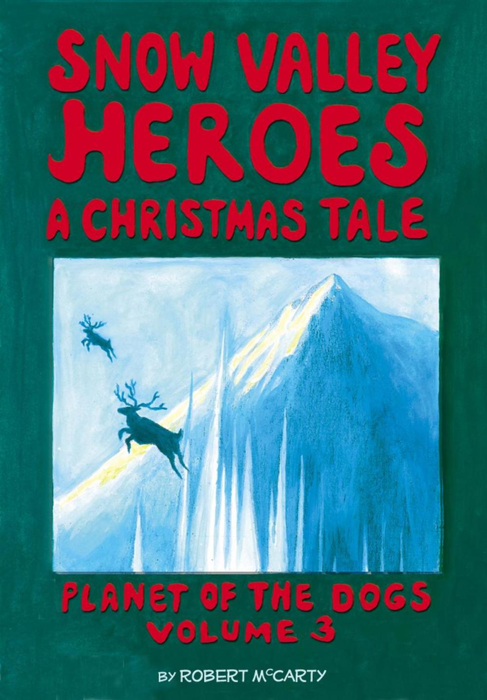 Big bigCover of Snow Valley Heroes a Christmas Tale