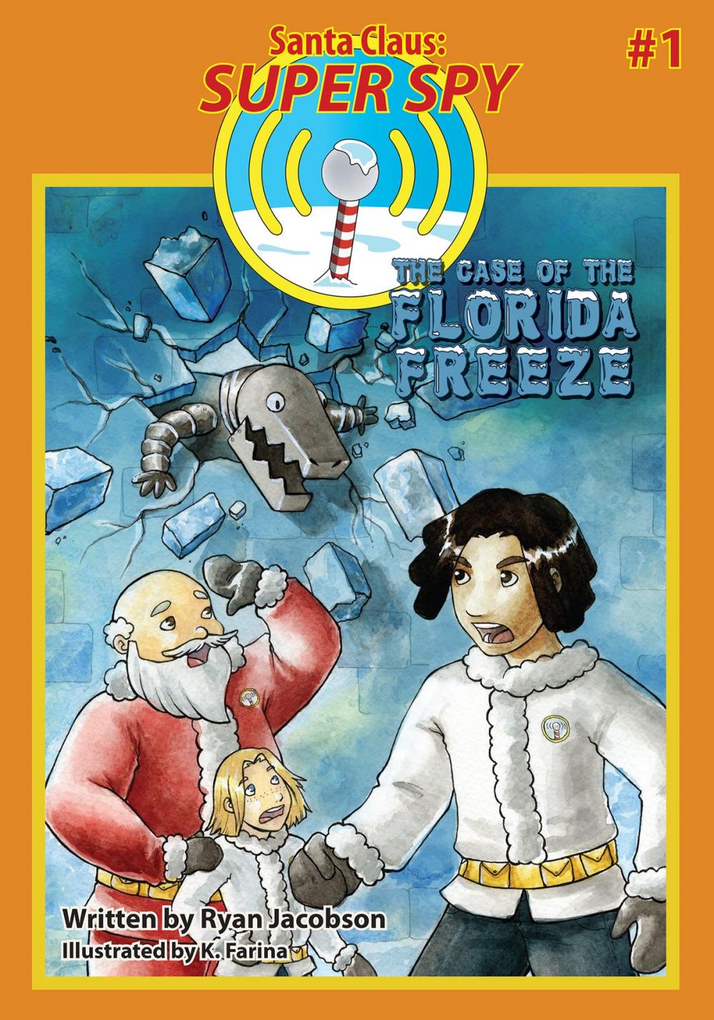Big bigCover of The Case of the Florida Freeze (Santa Claus: Super Spy #1)