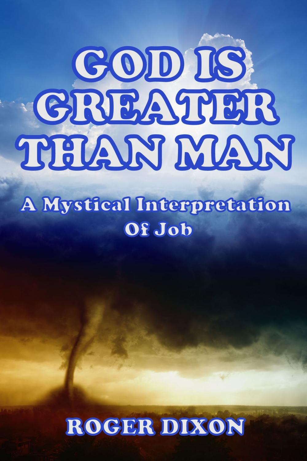Big bigCover of God Is Greater Than Man: A Mystical Interpretation of Job