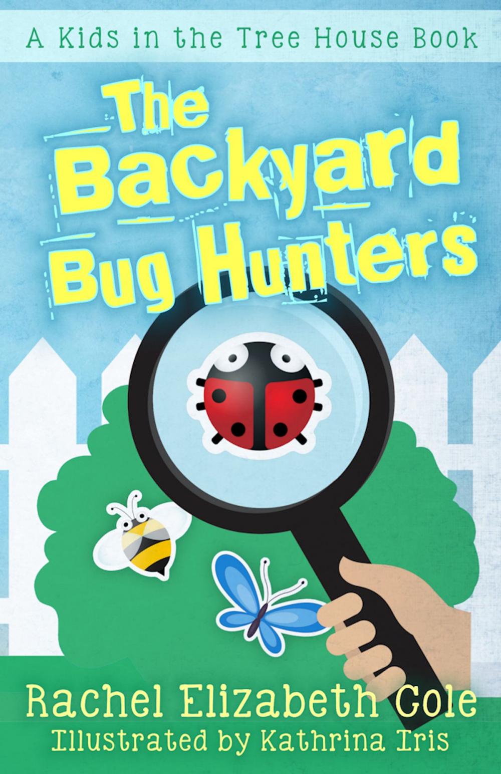 Big bigCover of The Backyard Bug Hunters