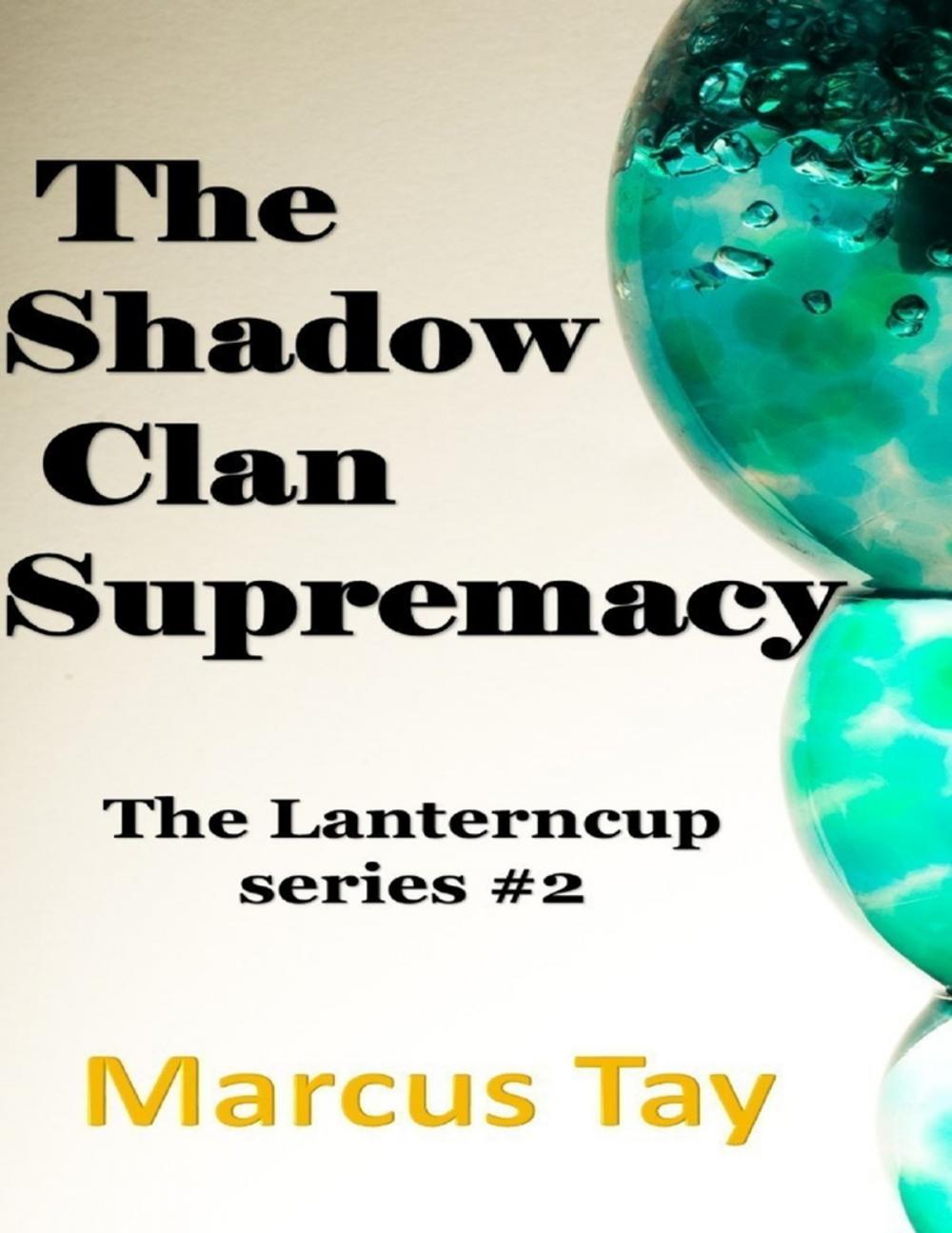 Big bigCover of The Shadow Clan Supremacy - The Lanterncup Series