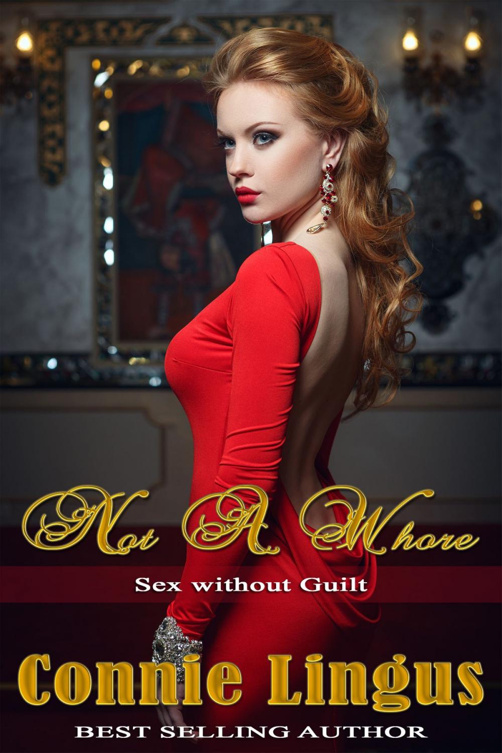 Big bigCover of Not A Whore: Sex Without Guilt