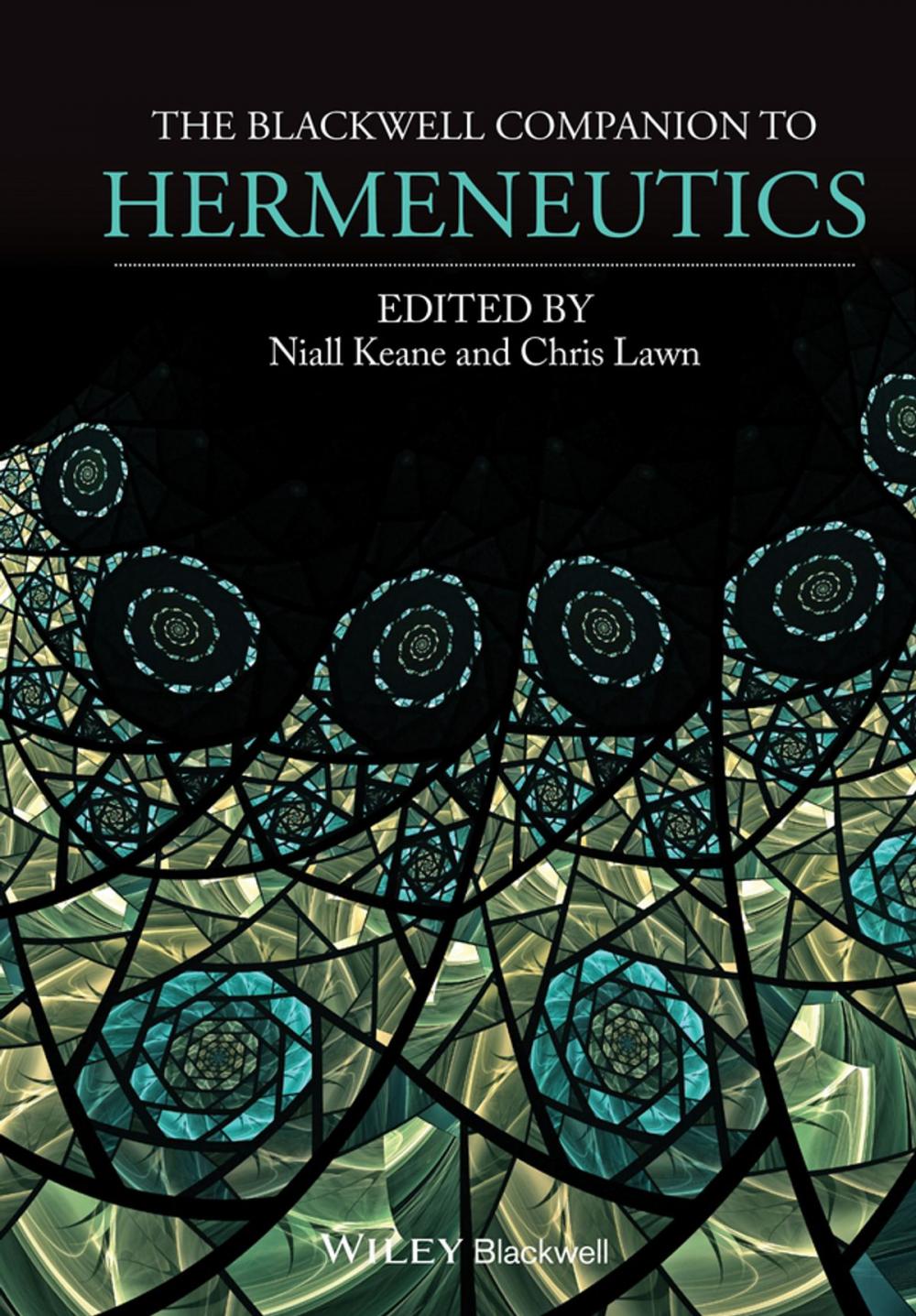 Big bigCover of The Blackwell Companion to Hermeneutics