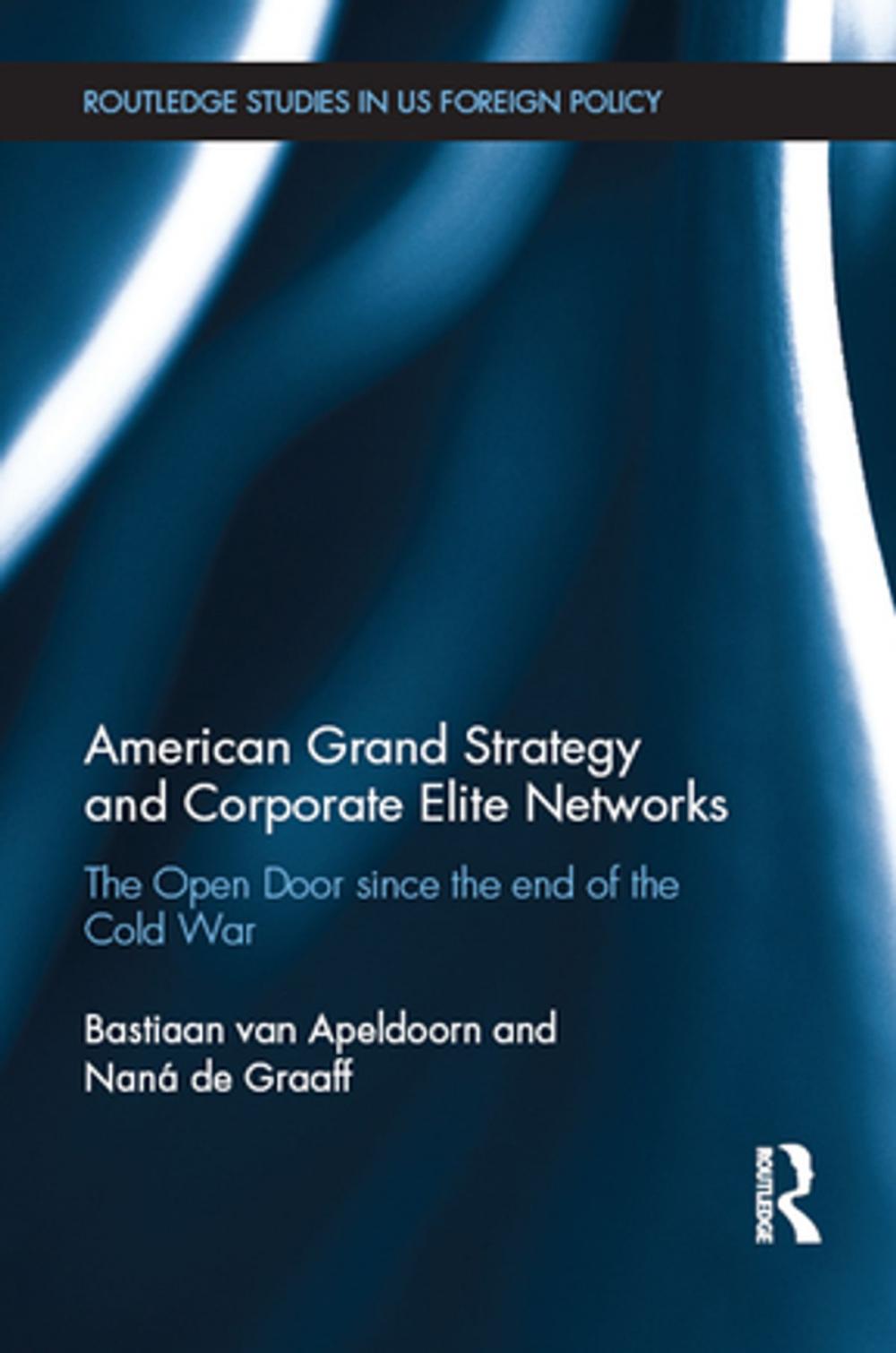 Big bigCover of American Grand Strategy and Corporate Elite Networks