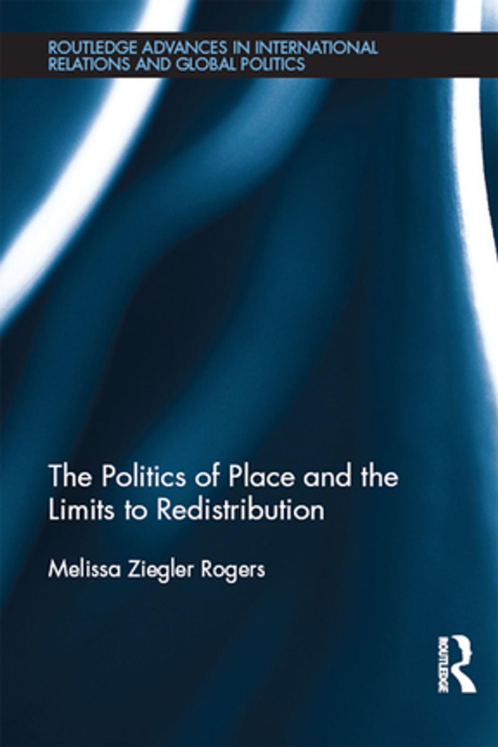 Big bigCover of The Politics of Place and the Limits of Redistribution
