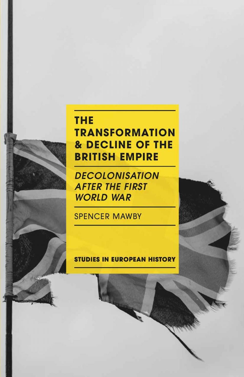 Big bigCover of The Transformation and Decline of the British Empire