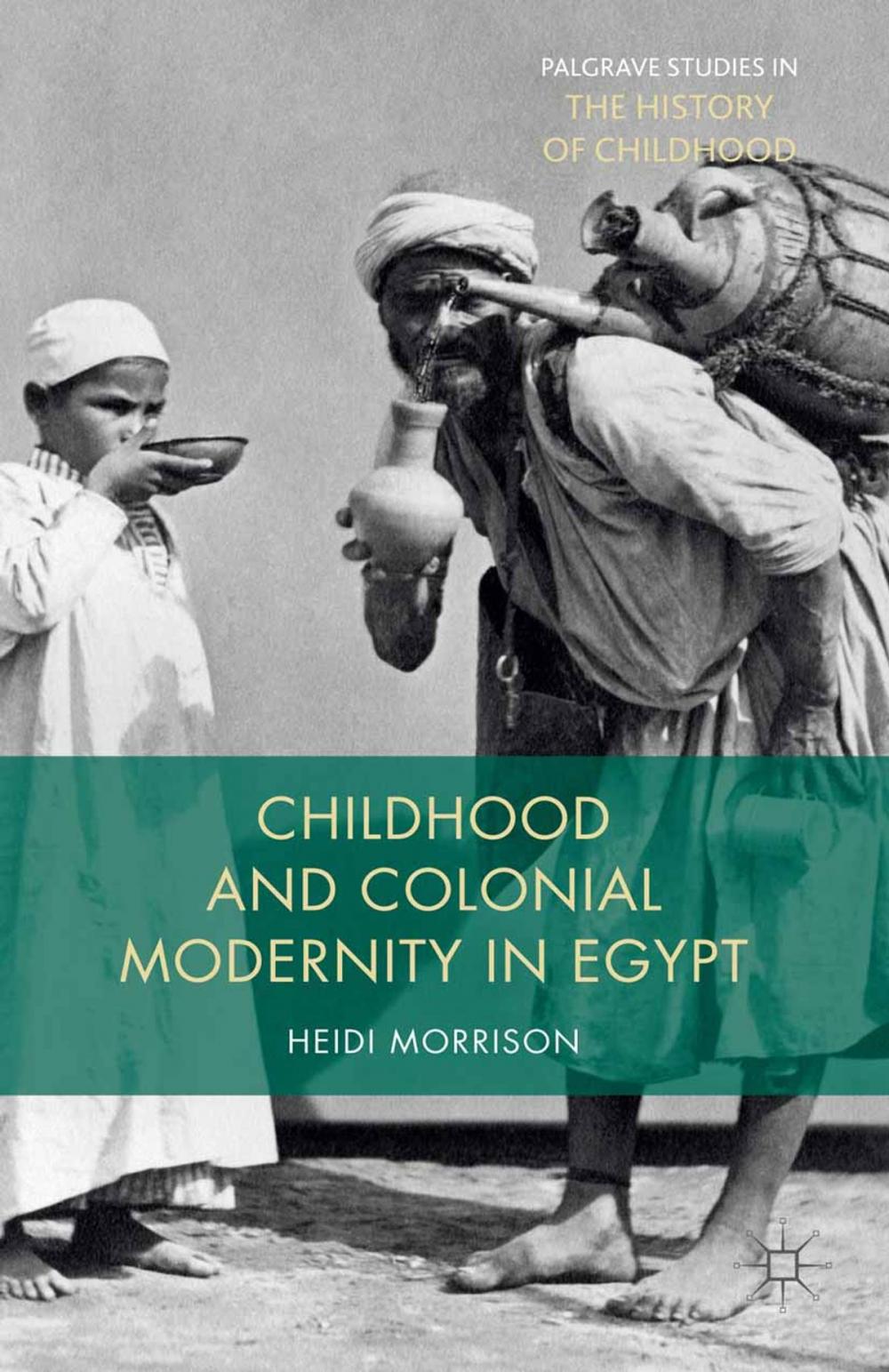 Big bigCover of Childhood and Colonial Modernity in Egypt