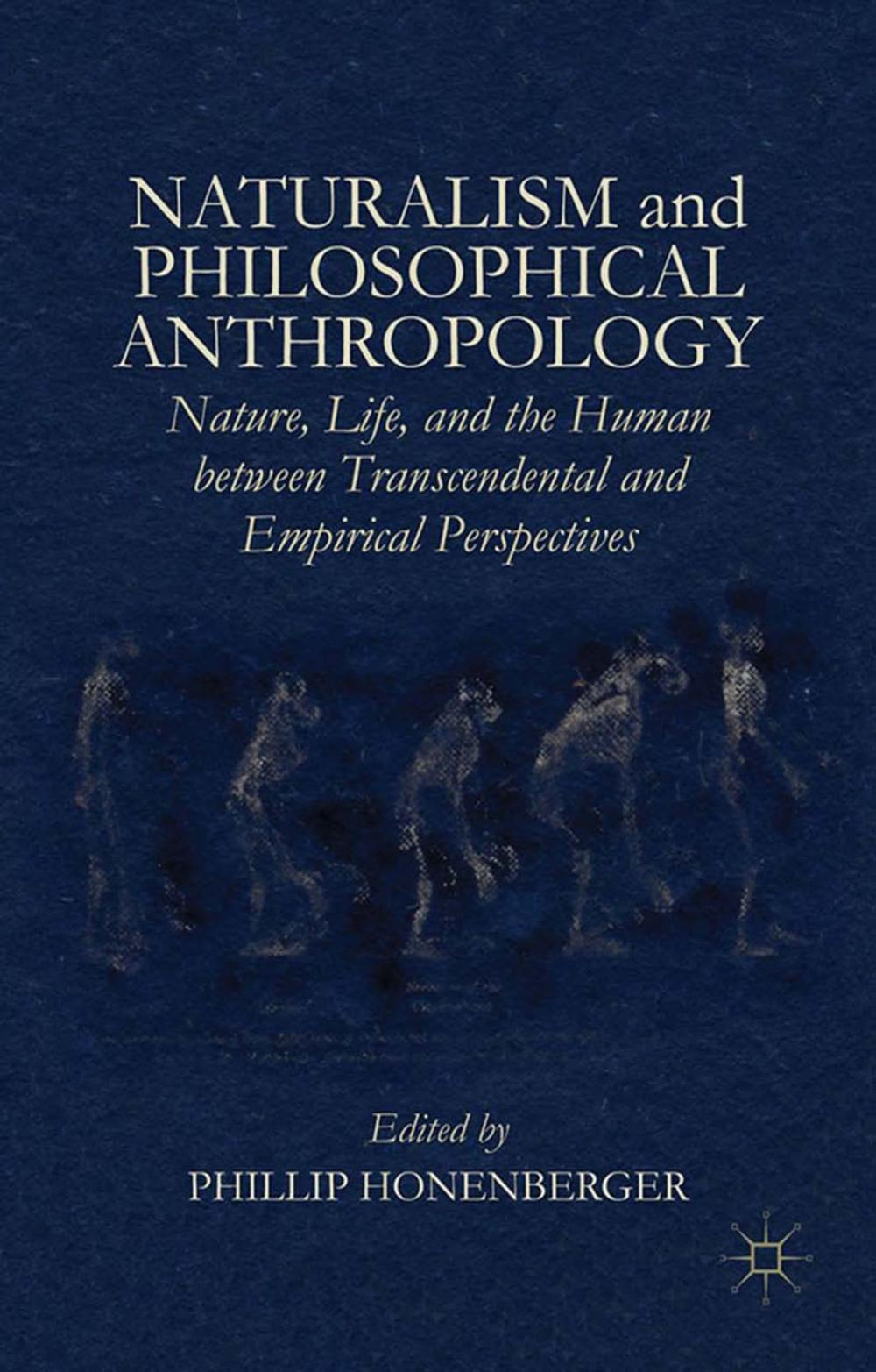 Big bigCover of Naturalism and Philosophical Anthropology