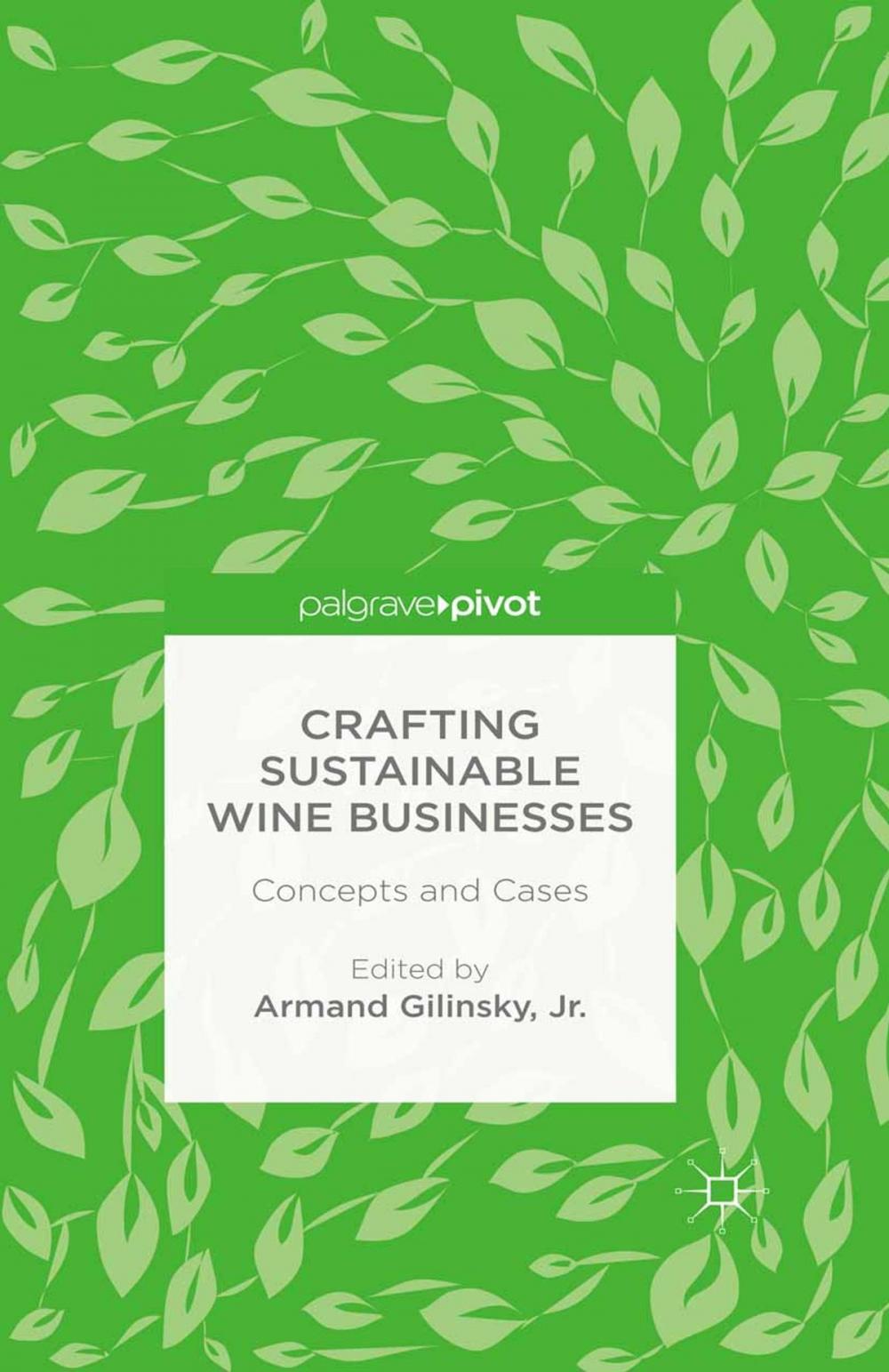 Big bigCover of Crafting Sustainable Wine Businesses: Concepts and Cases