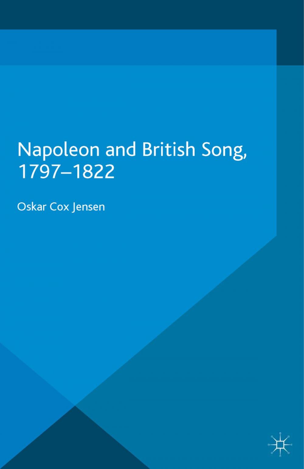 Big bigCover of Napoleon and British Song, 1797-1822