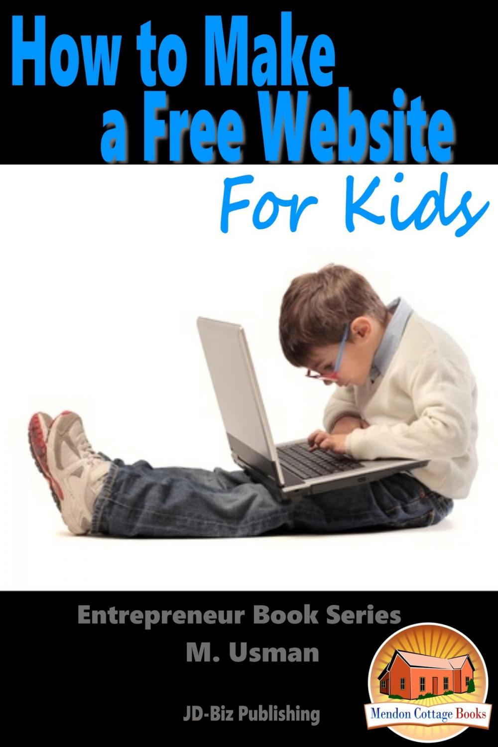 Big bigCover of How to Make a Free Website For Kids