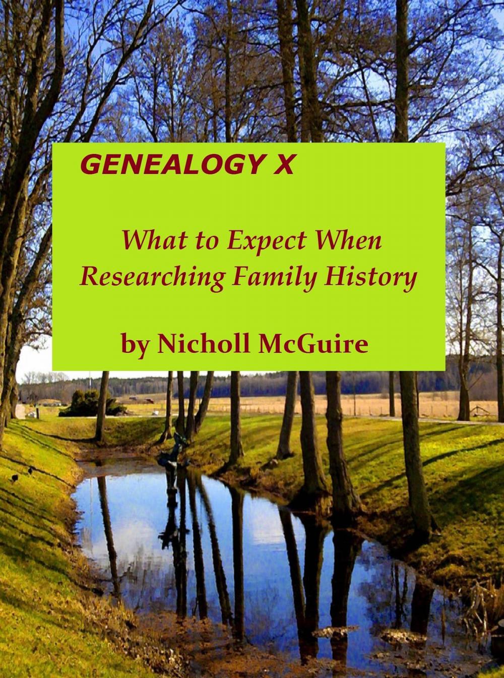 Big bigCover of Genealogy X What to Expect When Researching Family History