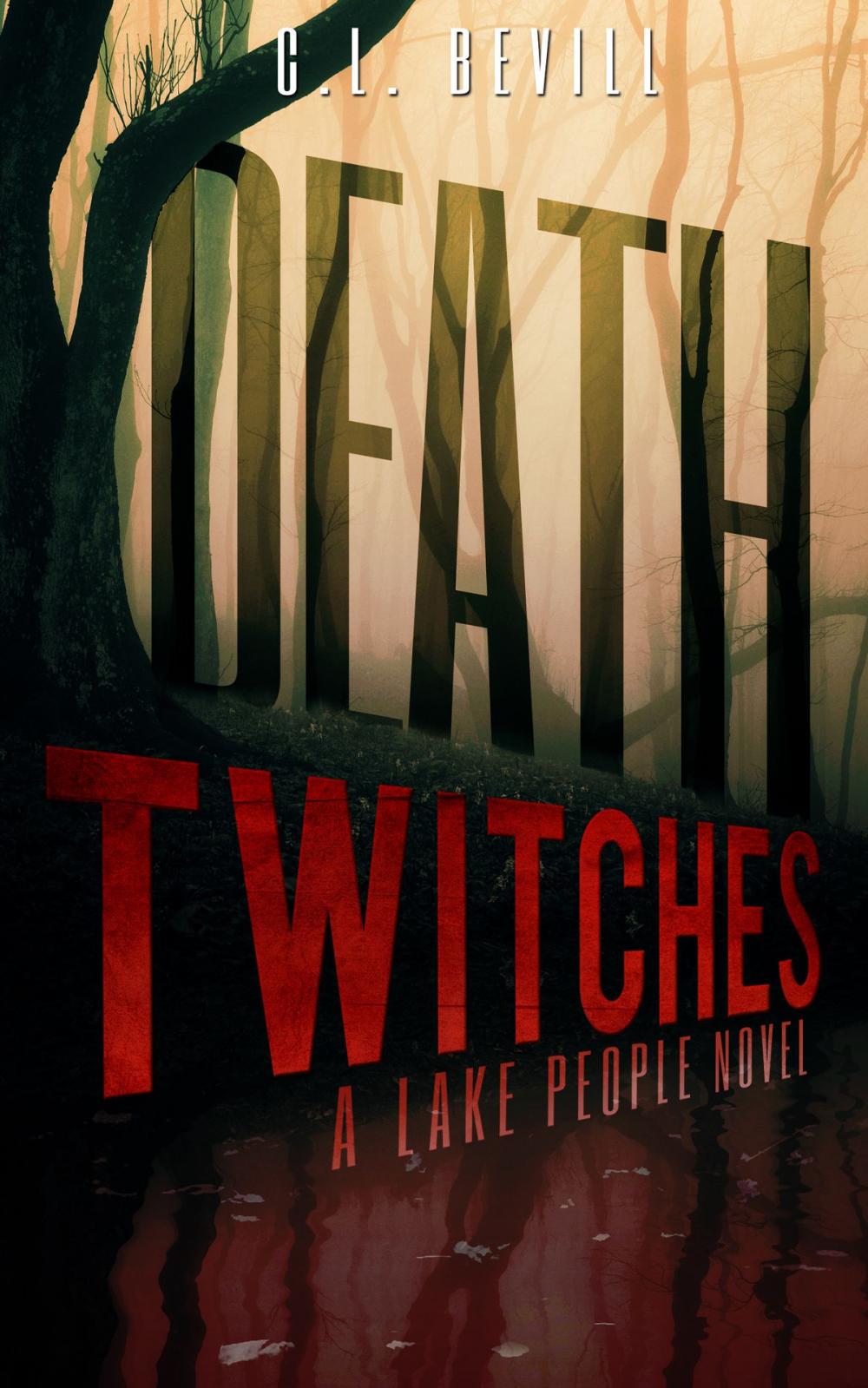 Big bigCover of Death Twitches: A Lake People Novel