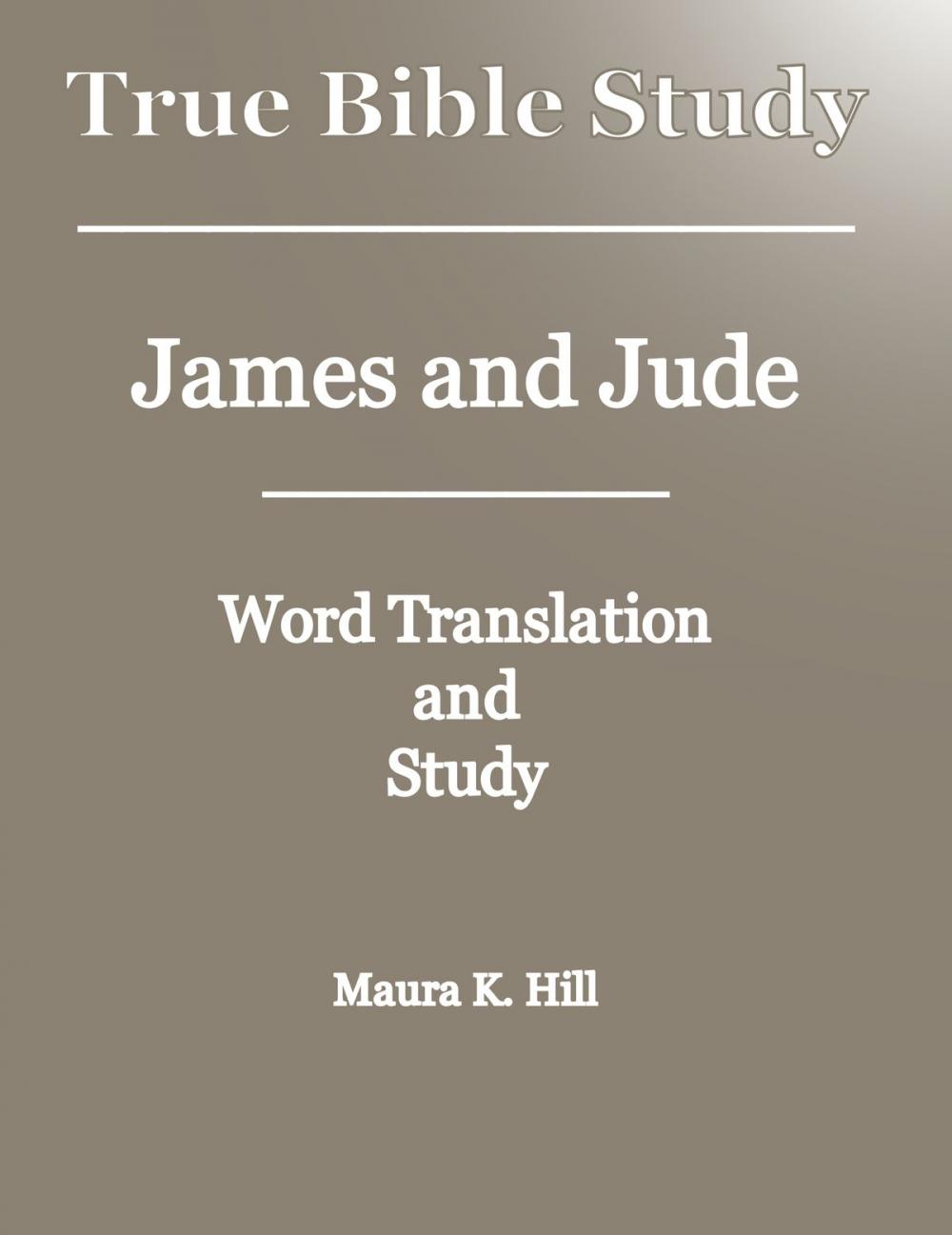 Big bigCover of True Bible Study: James and Jude