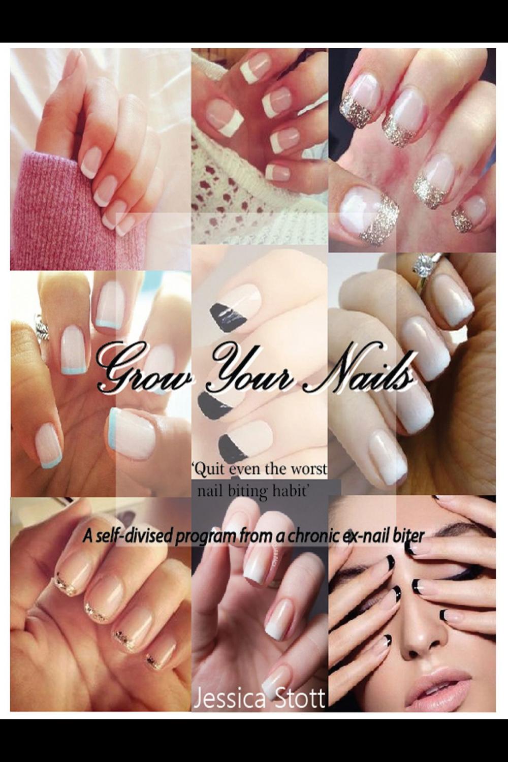 Big bigCover of Grow Your Nails: Quit Even The Worst Nail Biting Habit