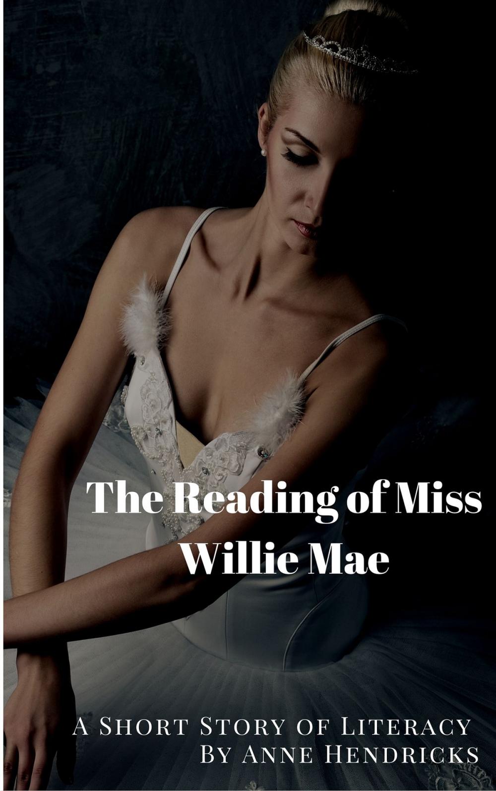 Big bigCover of The Reading of Miss Willie Mae: A Short Story of Literacy and Friendship