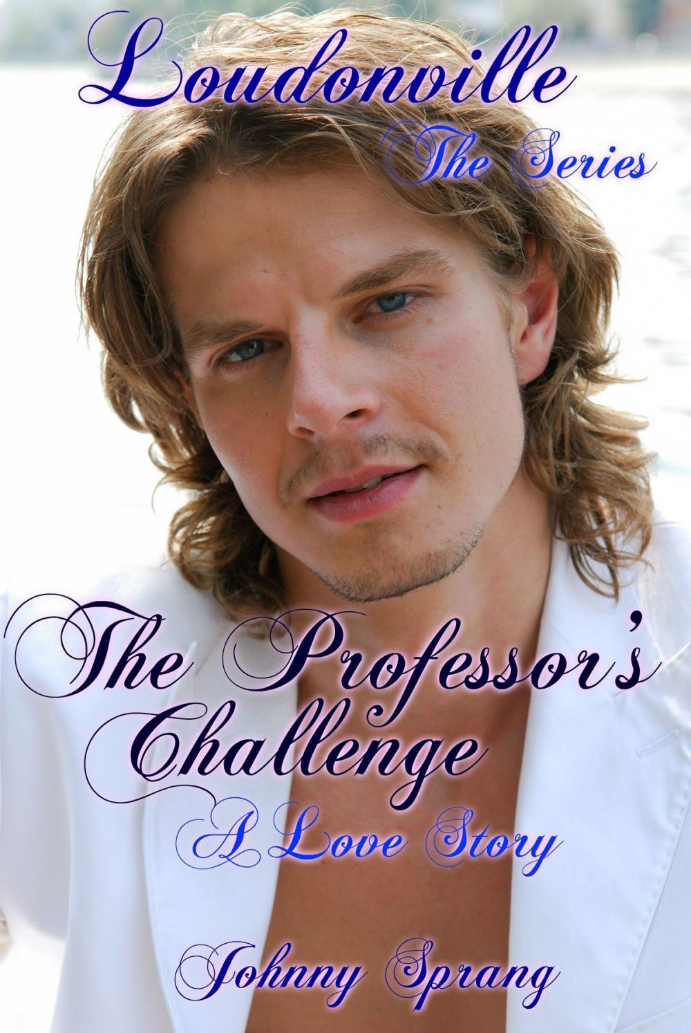 Big bigCover of Loudonville, The Seires: The Professor's Challenge, A Love Story