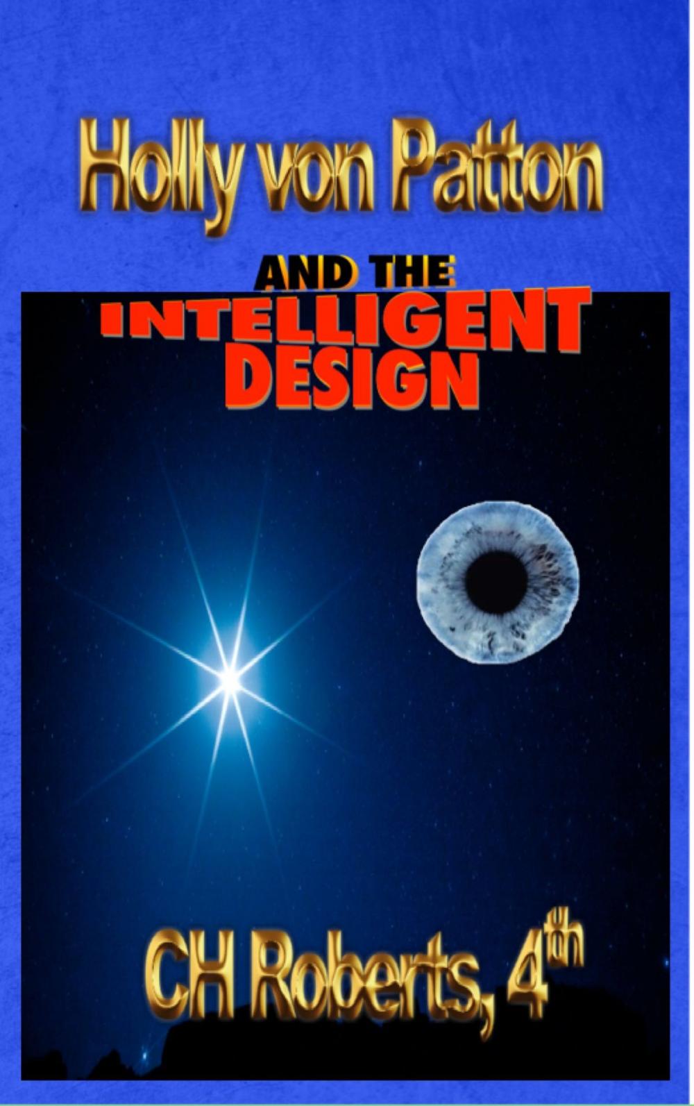 Big bigCover of Holly von Patton and the Intelligent Design