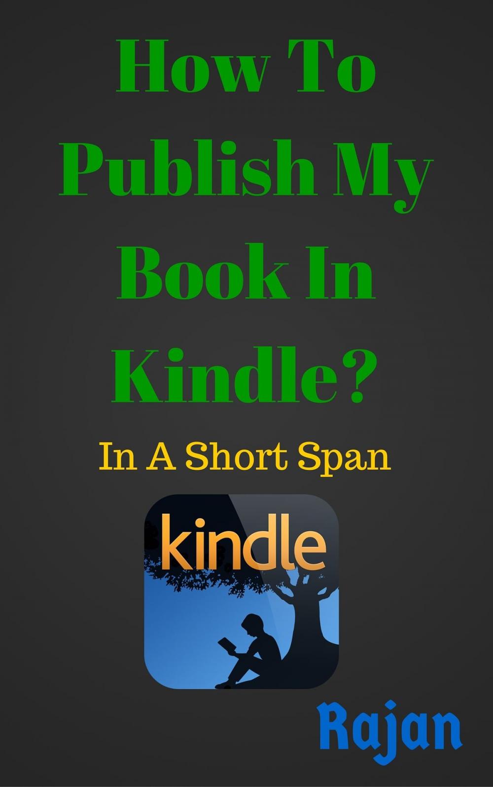 Big bigCover of How To Publish My Book In Kindle?: In A Short Span