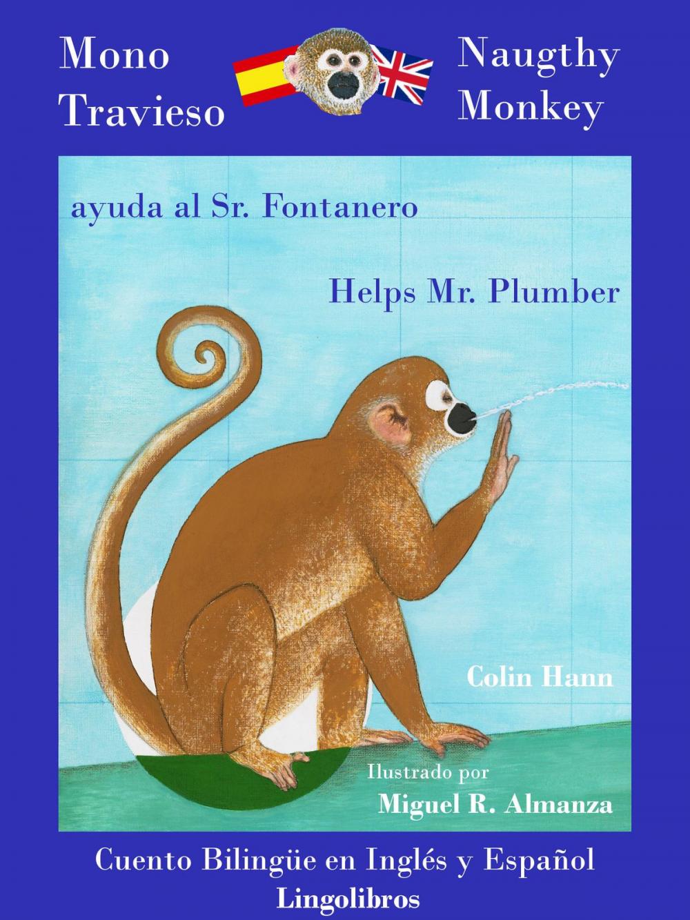 Big bigCover of Cuento Bilingüe en Inglés y Español. Mono travieso ayuda al Sr. Fontanero: Naughty Monkey helps Mr. Plumber