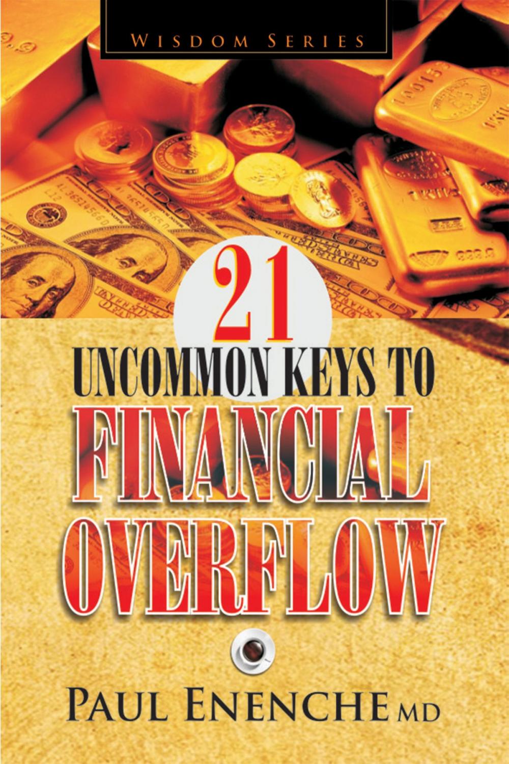 Big bigCover of 21 Uncommon Keys To Financial Overflow