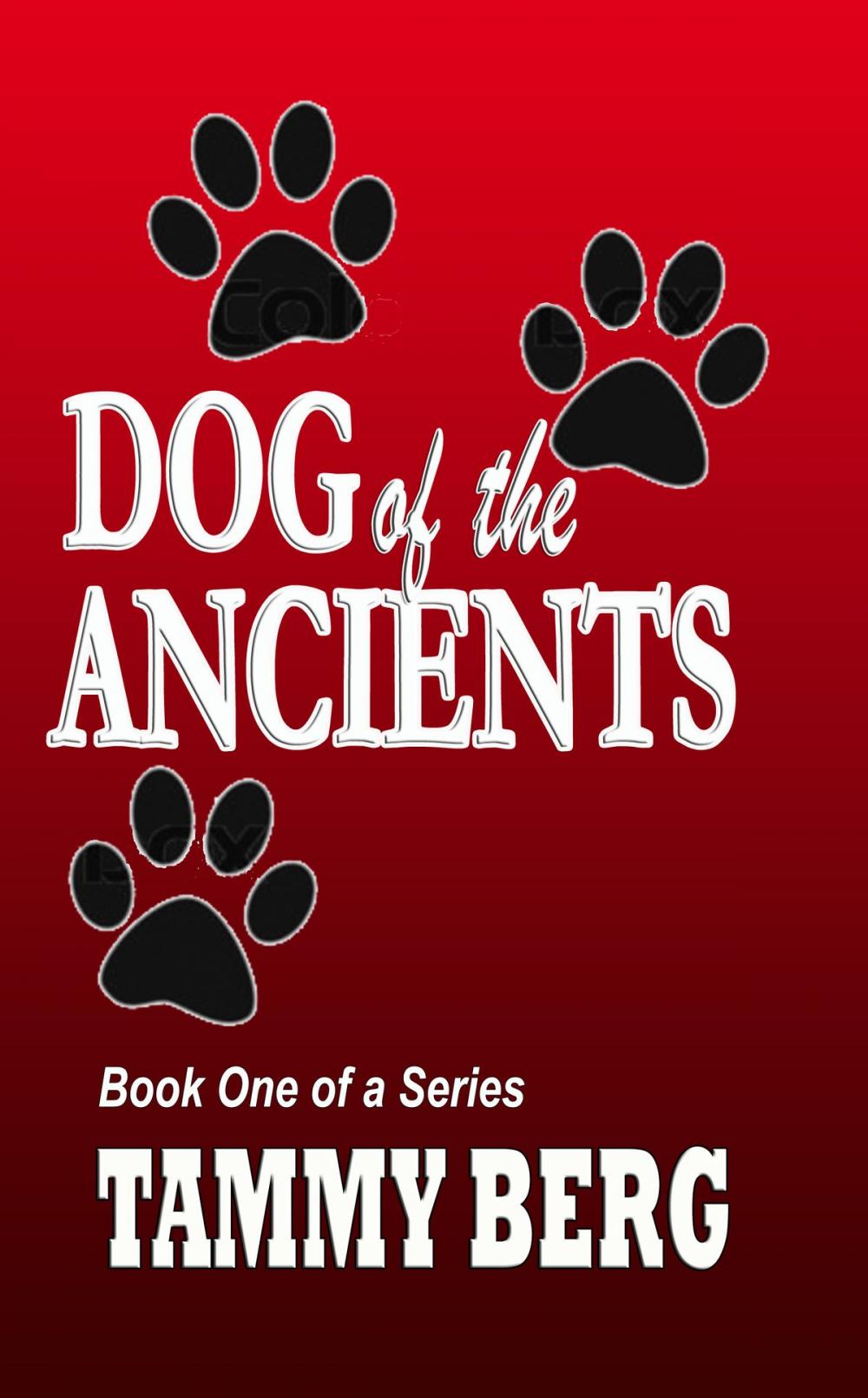 Big bigCover of Five-Ever Series ... Book One: Dog of the Ancients