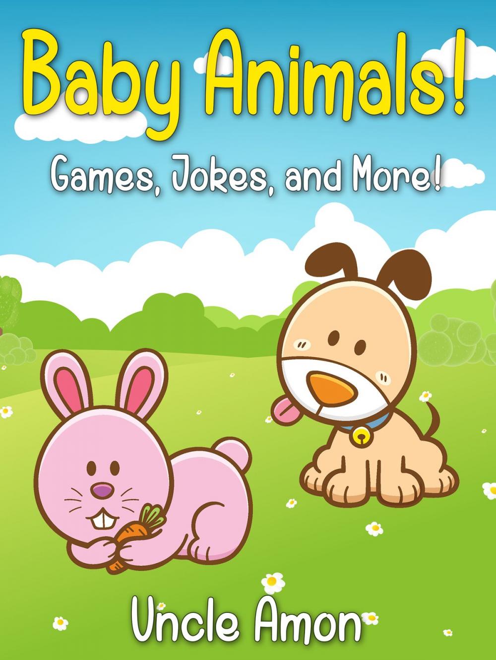 Big bigCover of Baby Animals! Games, Jokes, and More!