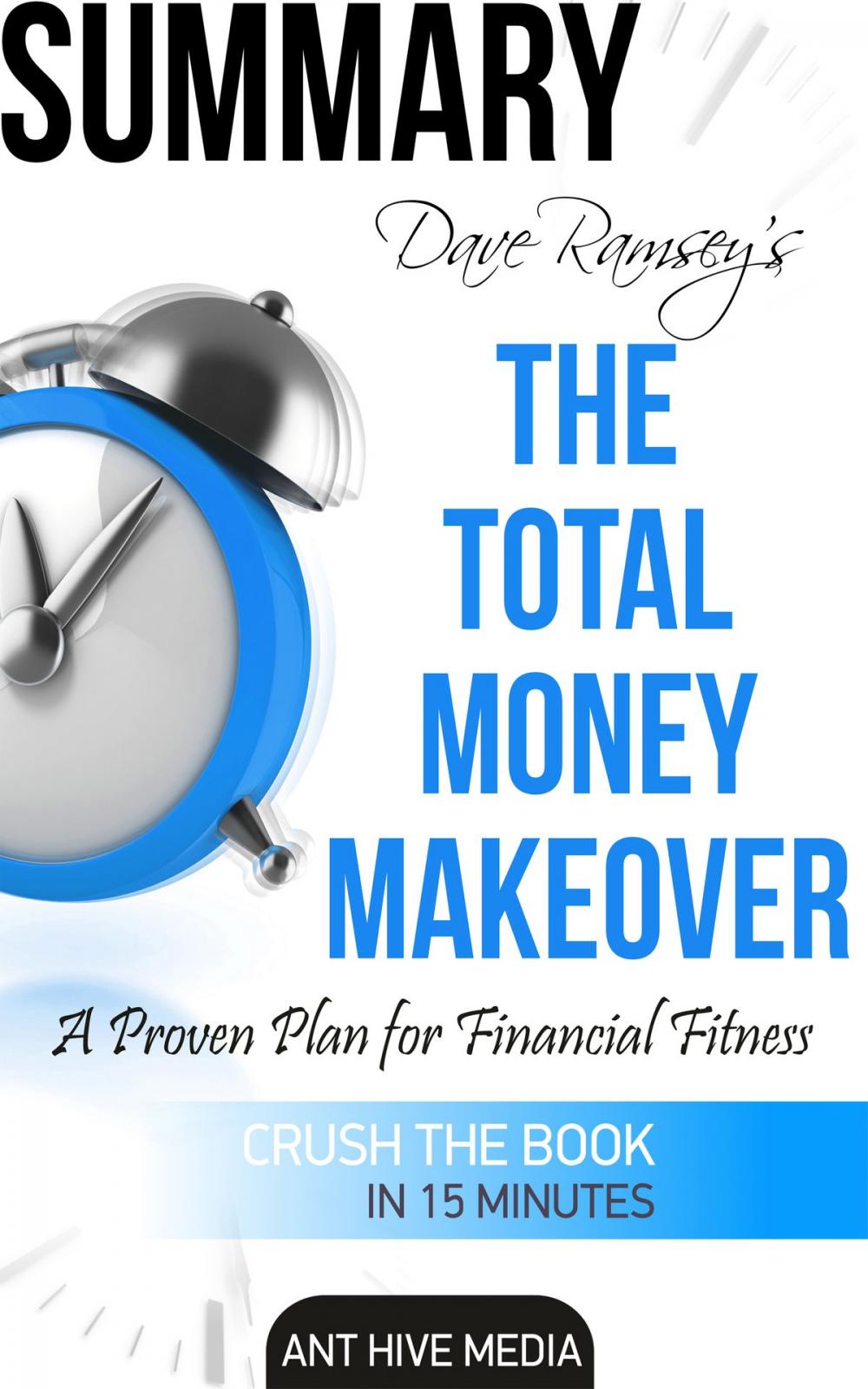 Big bigCover of Dave Ramsey’s The Total Money Makeover: A Proven Plan for Financial Fitness | Summary