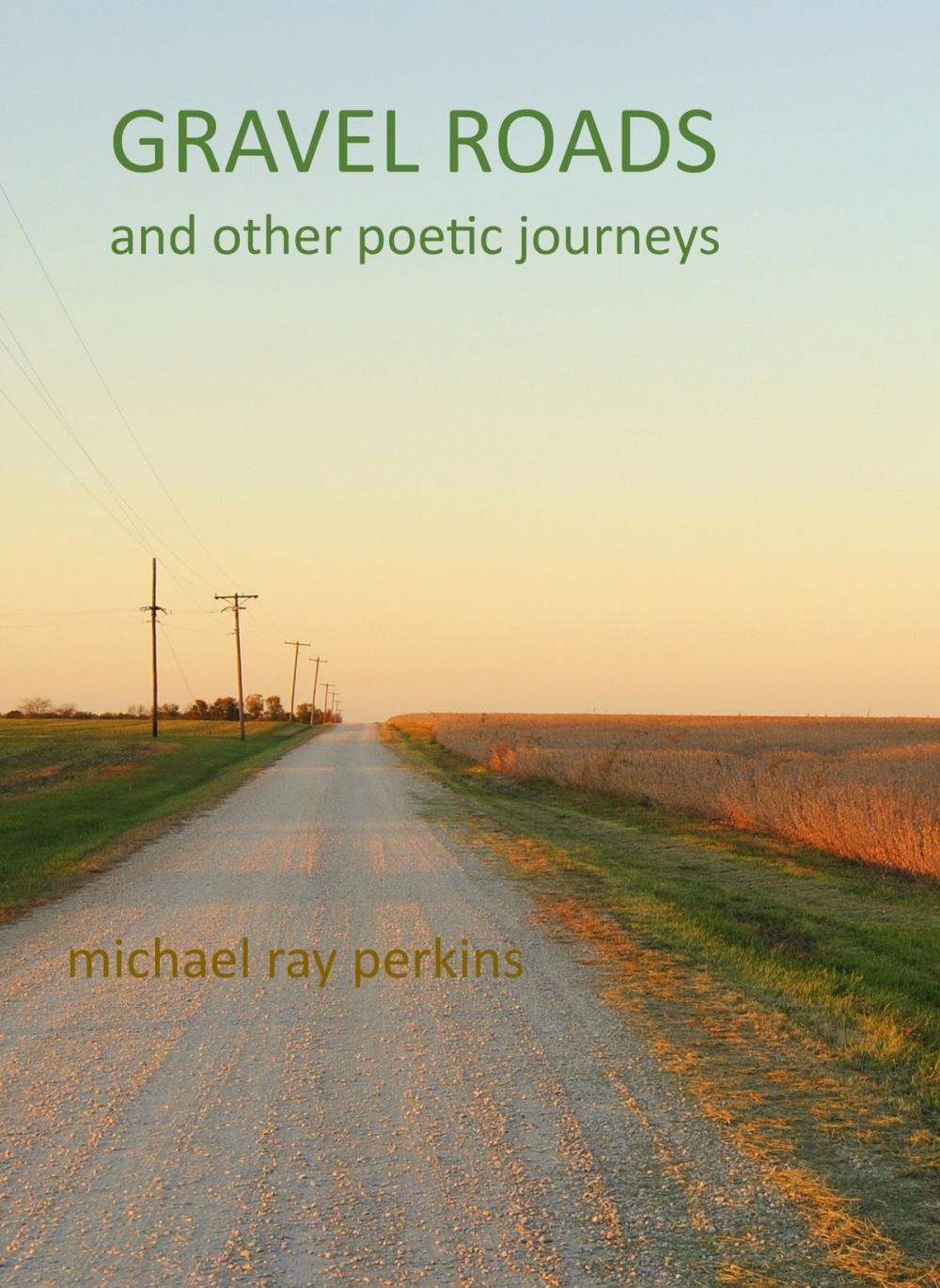 Big bigCover of Gravel Roads and Other Journeys: A book of Poetry