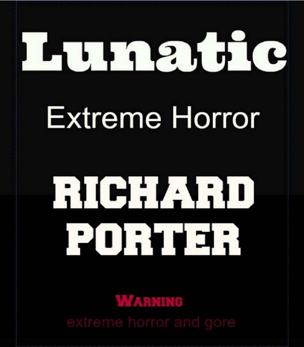 Big bigCover of Lunatic: Extreme Horror