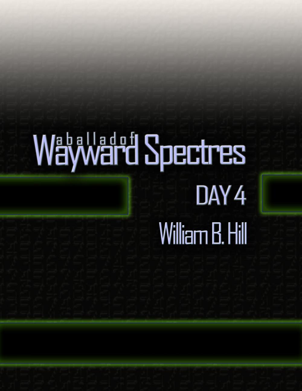 Big bigCover of A Ballad of Wayward Spectres: Day 4