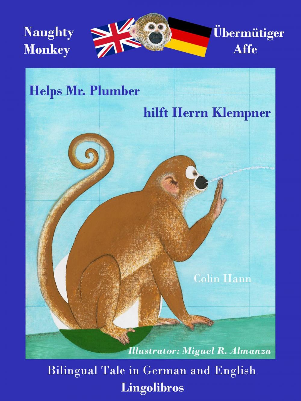 Big bigCover of Bilingual Tale in German and English: Naughty Monkey Helps Mr. Plumber - Übermütiger Affe hilft Herrn Klempner