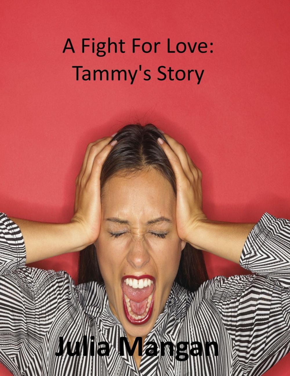 Big bigCover of A Fight For Love: Tammy's Story