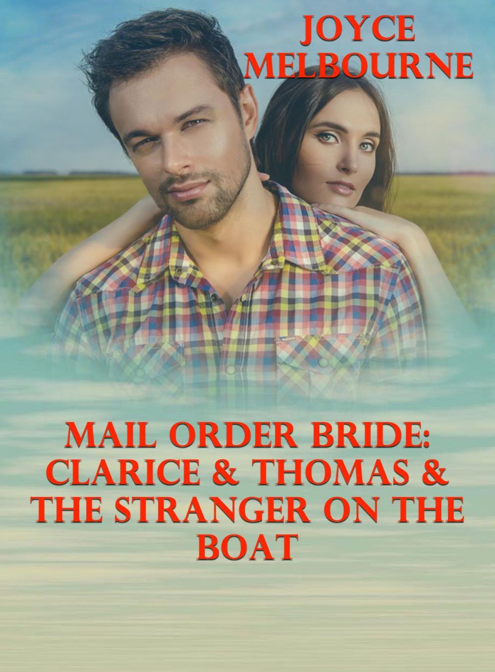 Big bigCover of Mail Order Bride: Clarice & Thomas & The Stranger On The Boat