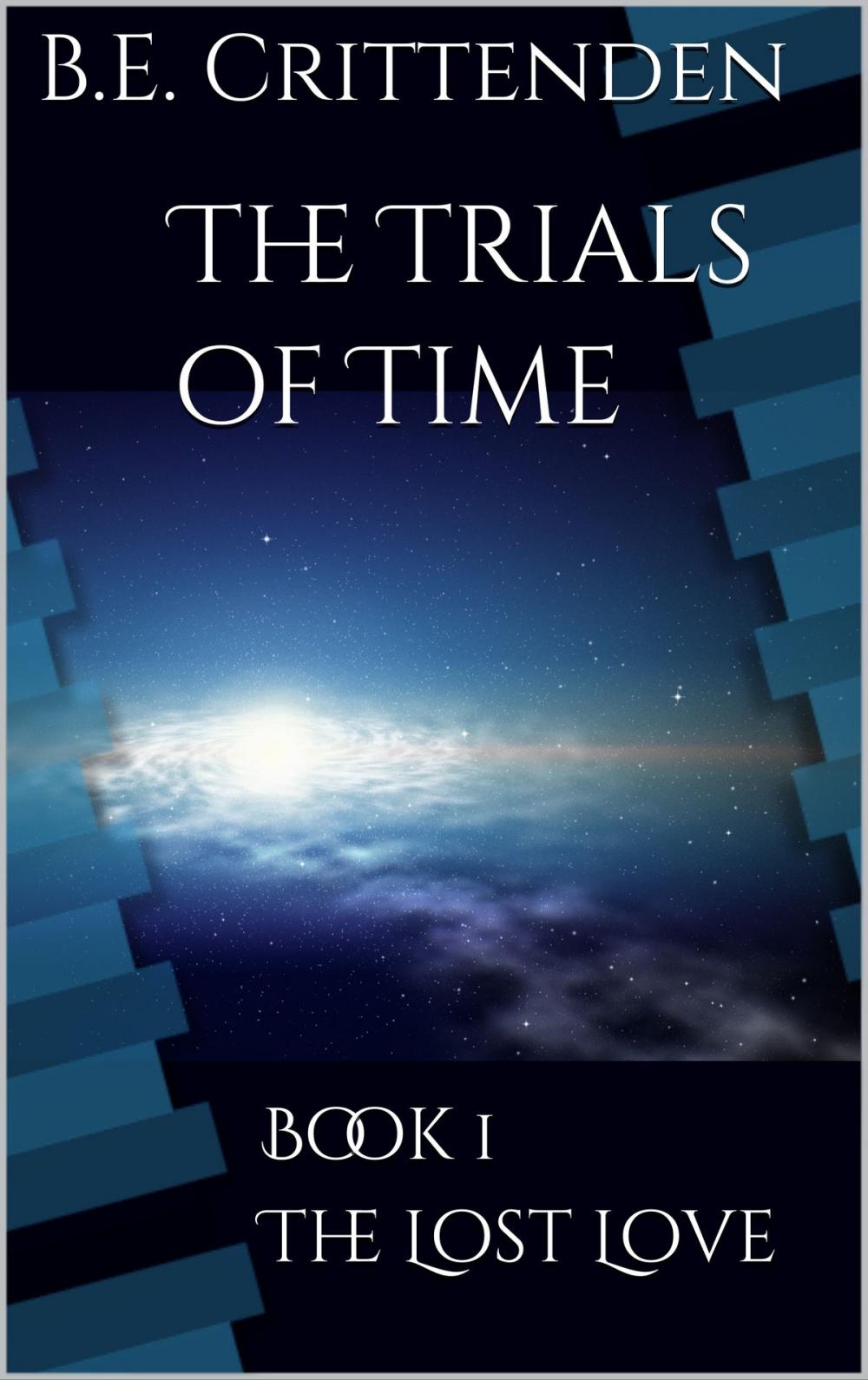 Big bigCover of The Trials of Time Book 1 The Lost Love