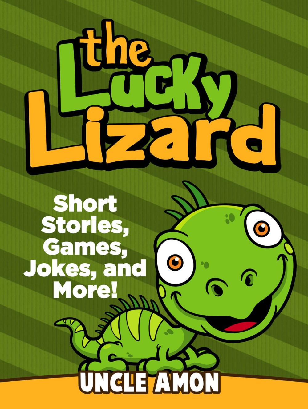 Big bigCover of The Lucky Lizard: Short Stories, Games, Jokes, and More!