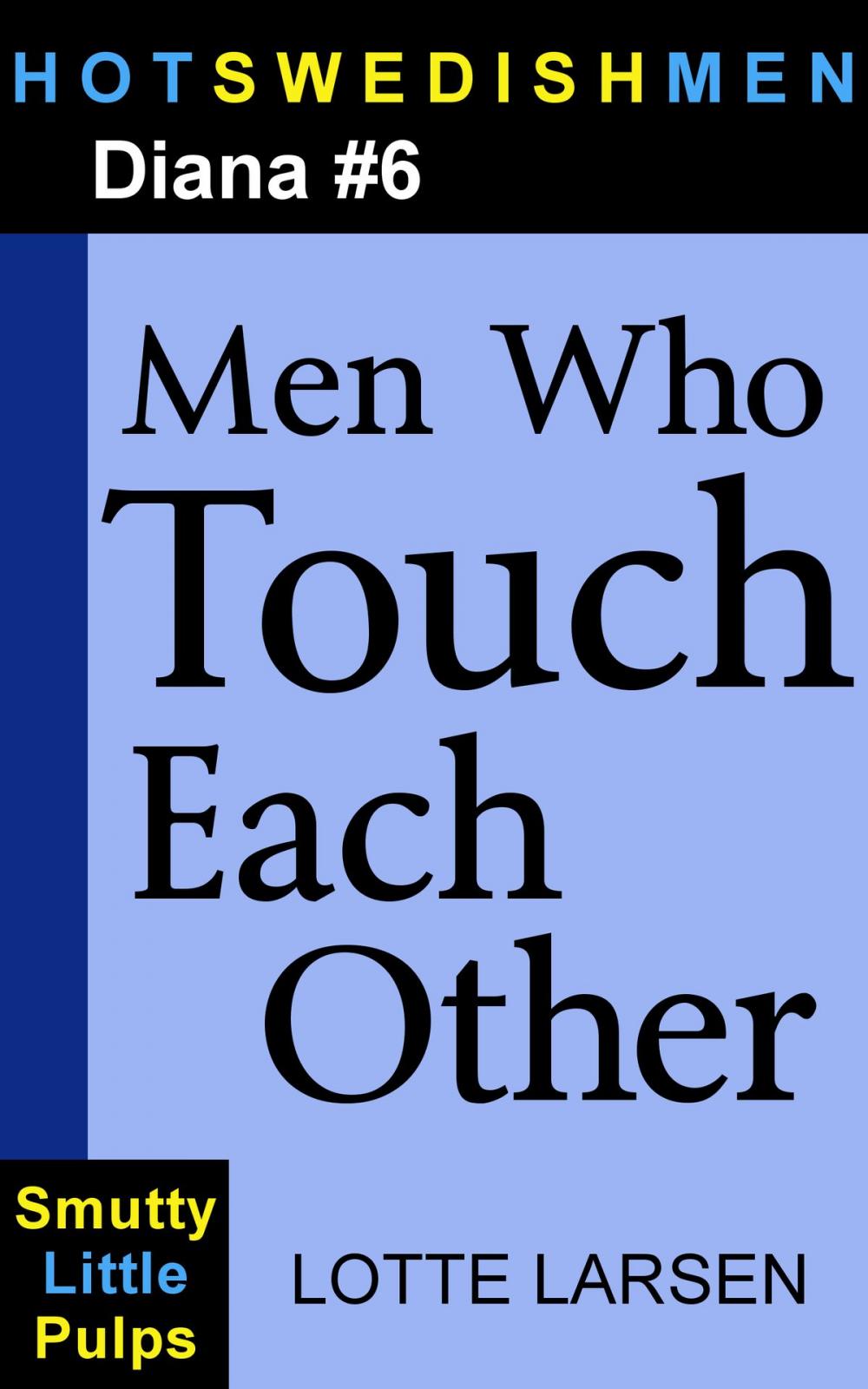 Big bigCover of Men Who Touch Each Other (Diana #6)