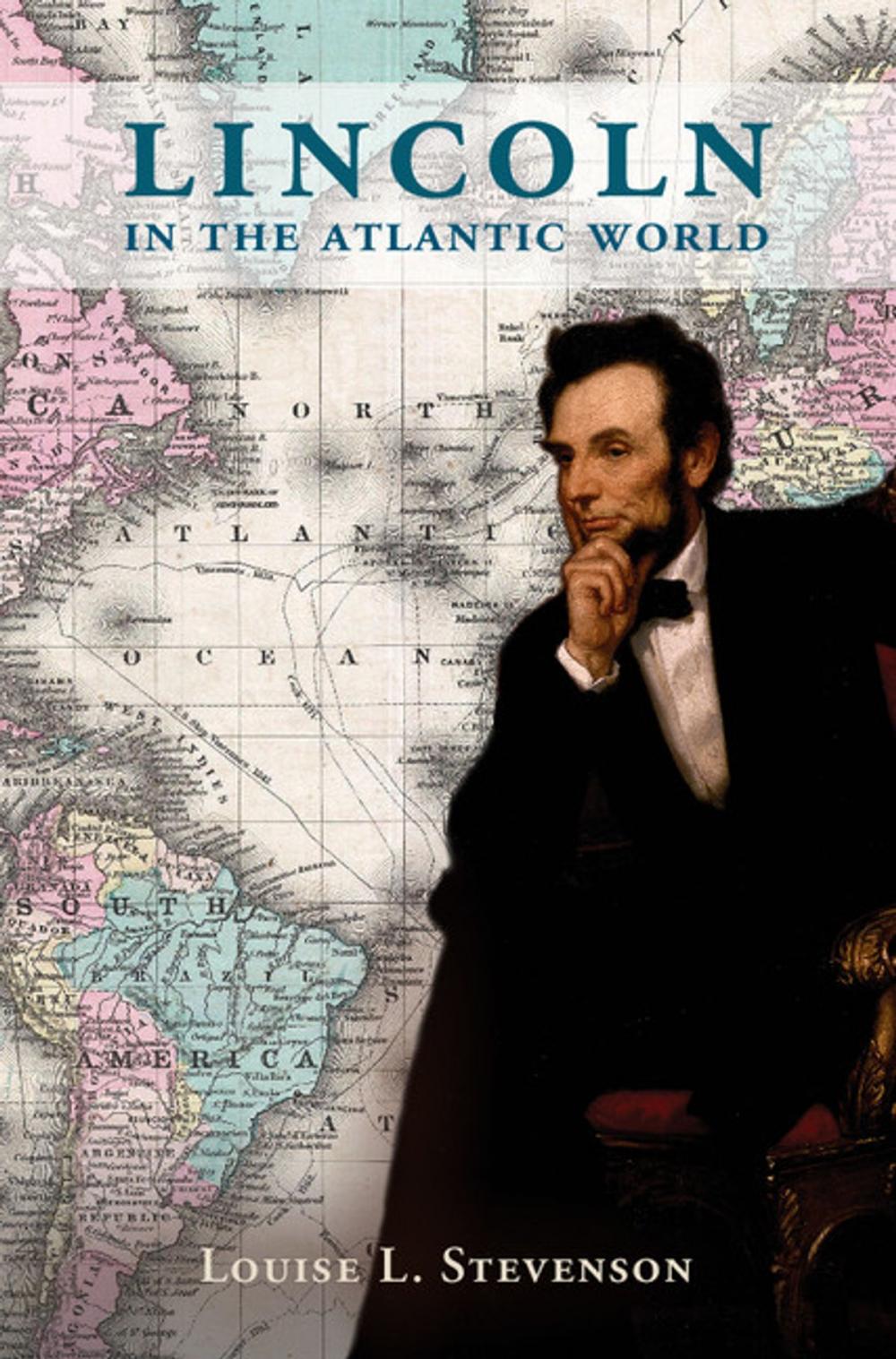 Big bigCover of Lincoln in the Atlantic World