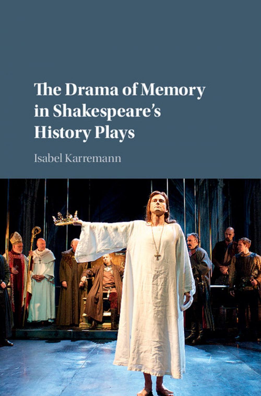 Big bigCover of The Drama of Memory in Shakespeare's History Plays