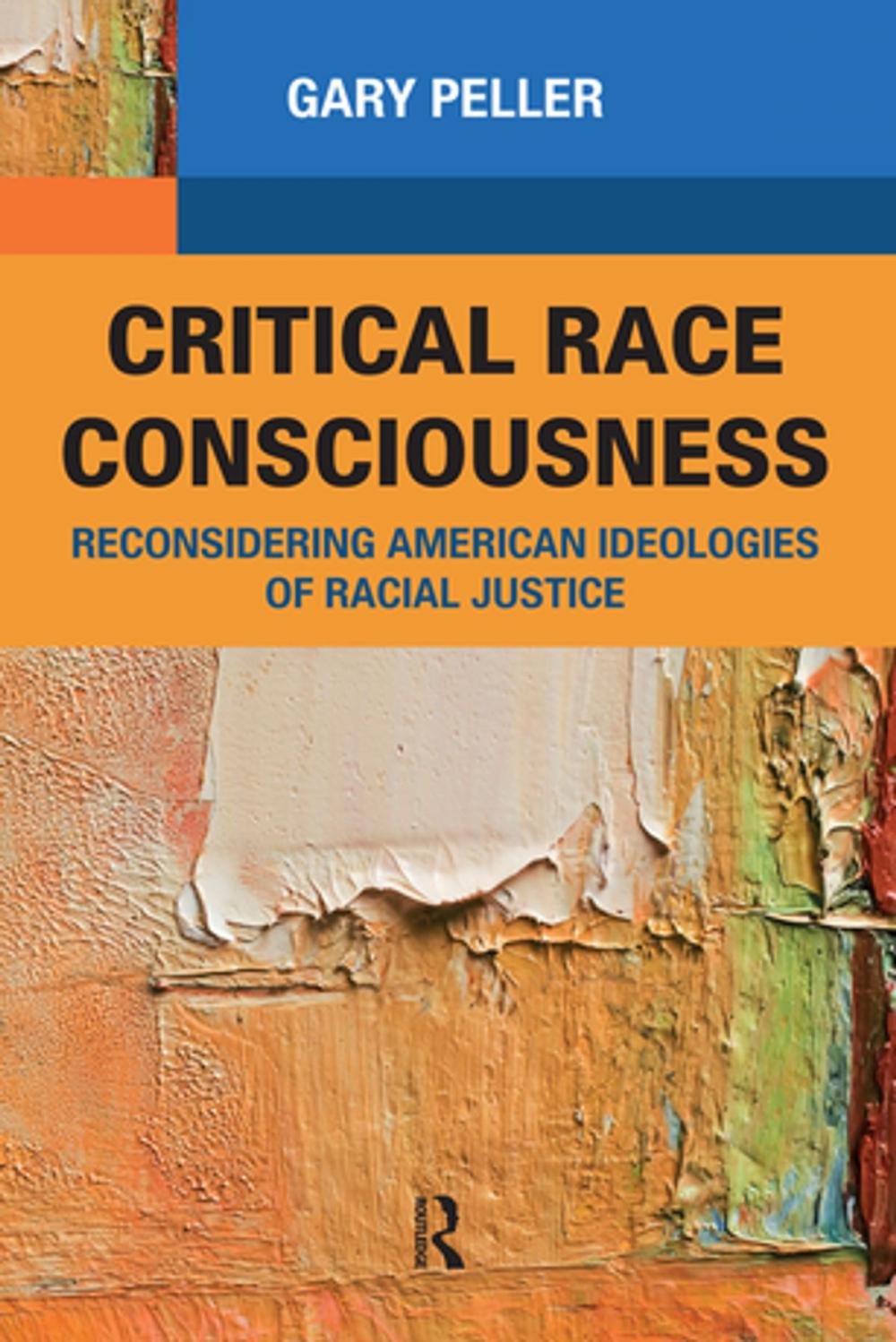 Big bigCover of Critical Race Consciousness