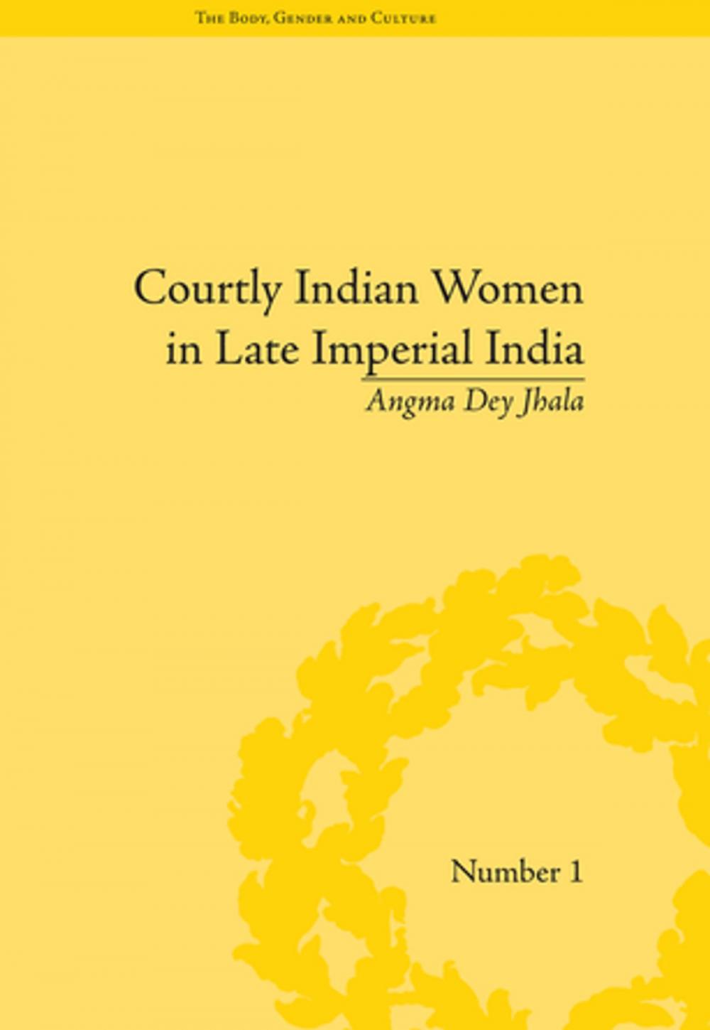 Big bigCover of Courtly Indian Women in Late Imperial India