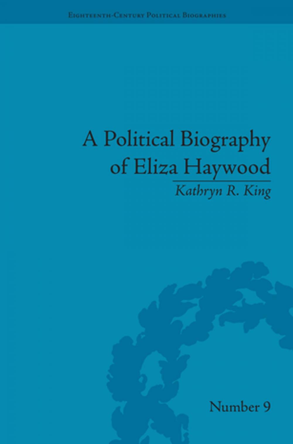 Big bigCover of A Political Biography of Eliza Haywood